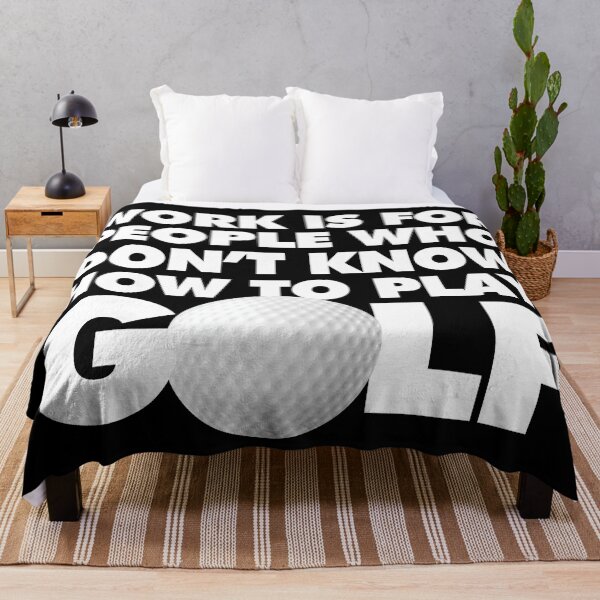 Item preview, Work is for People Who dont know how to Play Golf designed and sold by elhefe.