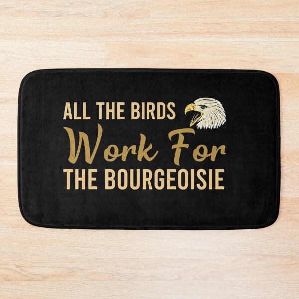 Item preview, All The Birds Died In 1986, The Birds Work For The Bourgeoisie designed and sold by Life Shop.