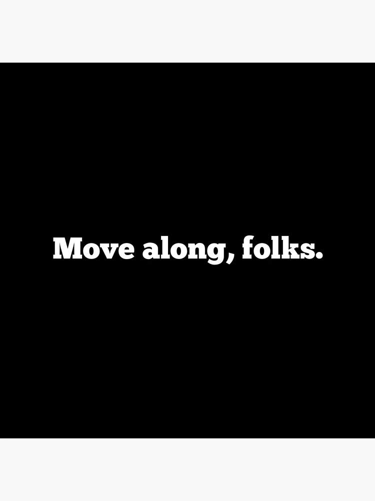 Thumbnail 4 of 4, Clock, Move Along, Folks designed and sold by CreativeText.