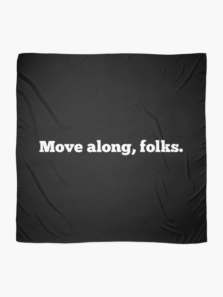Thumbnail 2 of 3, Scarf, Move Along, Folks designed and sold by CreativeText.