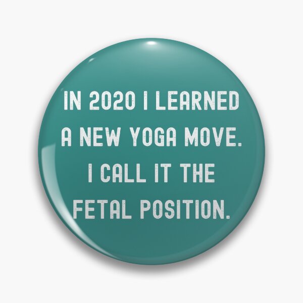 Item preview, New Yoga Move. I Call It The Fetal Position. designed and sold by Lowdown Designs.