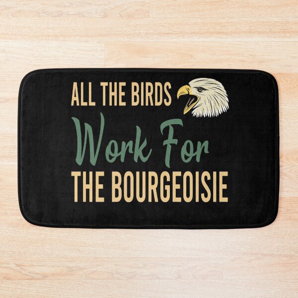 Item preview, All The Birds Died In 1986, The Birds Work For The Bourgeoisie designed and sold by Life Shop.