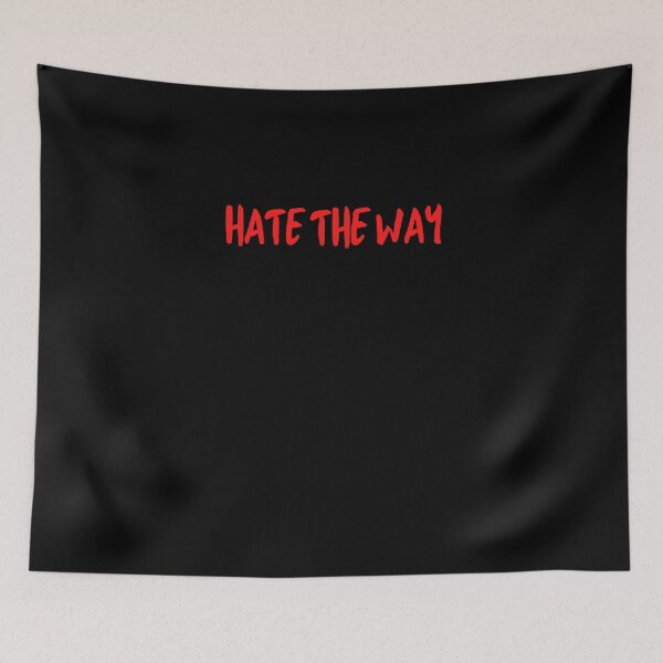 Item preview, Hate The Way Rap Hip Hop Urban Streetwear designed and sold by PBANDJCO.