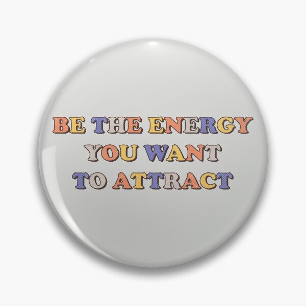 Item preview, Be the Energy You Want to Attract Reto Vintage  designed and sold by OdmiDesign.