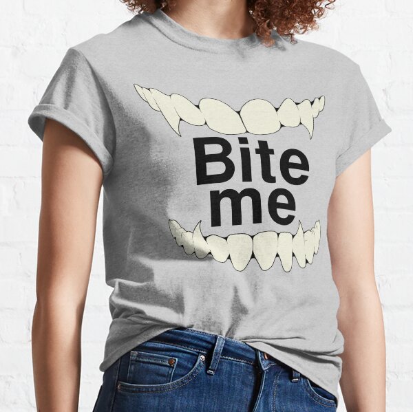 Beiß mich Classic T-Shirt