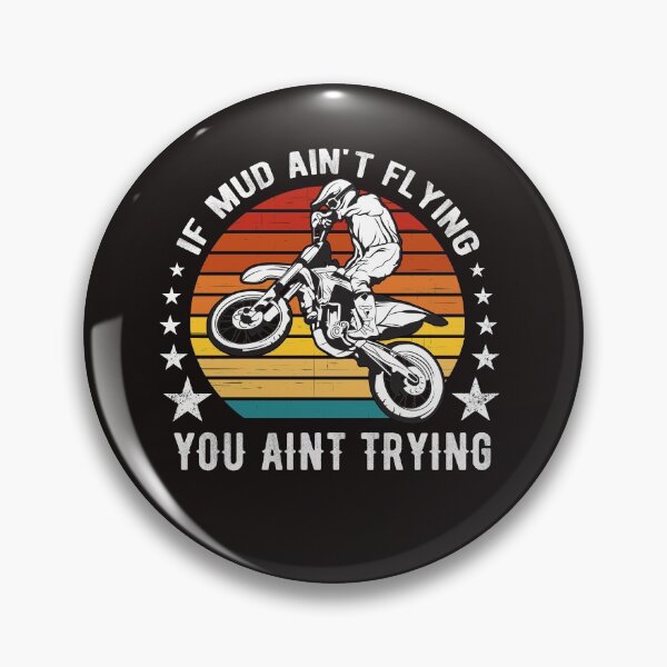 Item preview, If Mud Ain't Flying You Ain't Trying Motocross Biker Sunset designed and sold by dbreeze10.