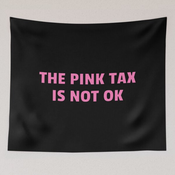 Item preview, El impuesto rosa no está bien designed and sold by Inspirationmotivation.