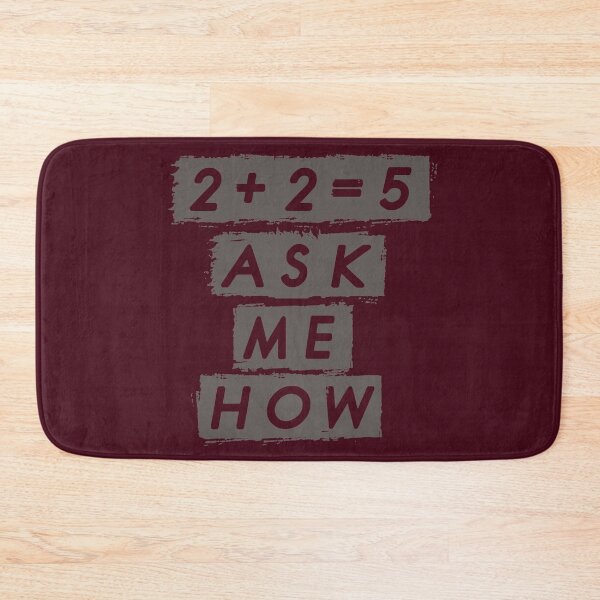 Item preview, 2+2=5 Ask me how designed and sold by Irfanistic ....