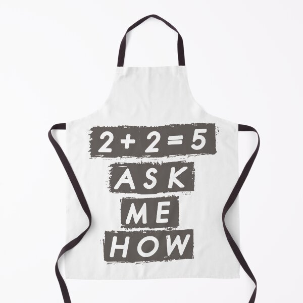 Item preview, 2+2=5 Ask me how designed and sold by Irfanistic ....