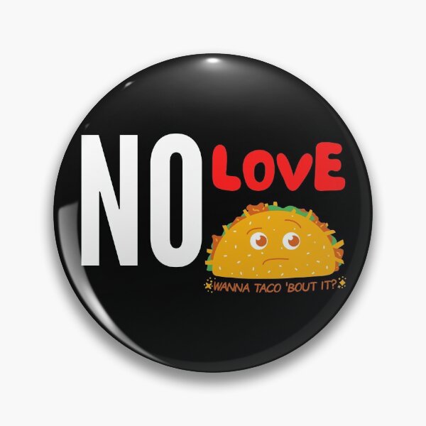 Item preview, NO LOVE NO TACOS designed and sold by 3Akshithaa.