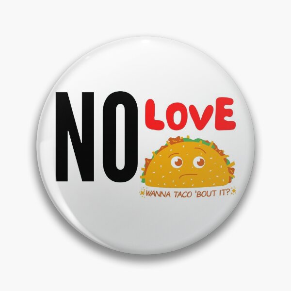 Item preview, NO LOVE NO TACOS designed and sold by 3Akshithaa.