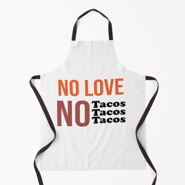 Item preview, No love No Tacos designed and sold by AG-World00.