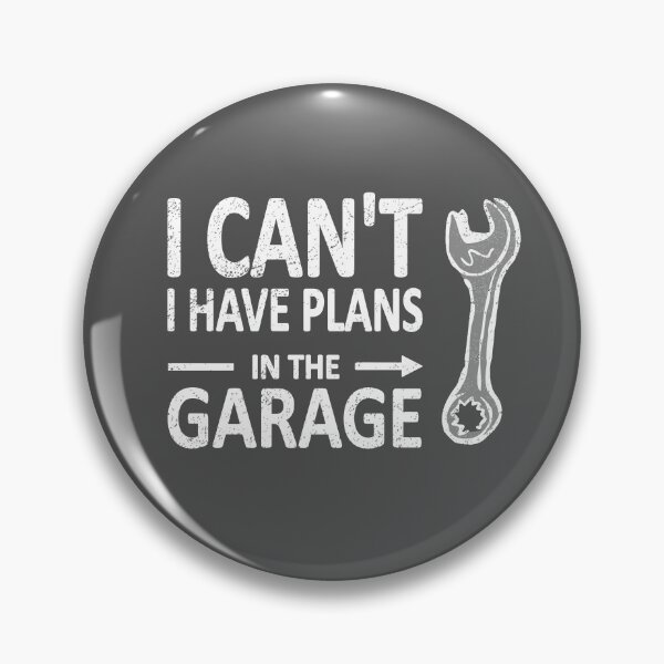 Item preview, I CAN'T I Have PLANS in the GARAGE Mechanic Plumber White with Wrench designed and sold by frenchsalsa.