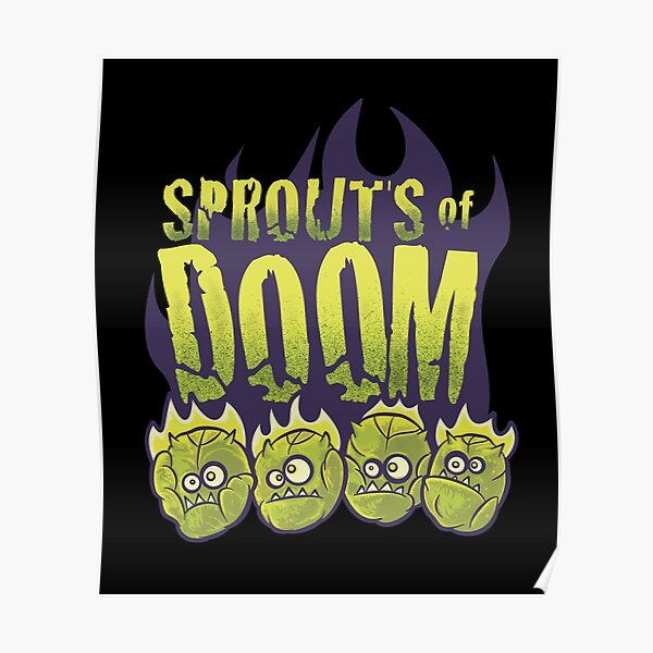 Let Slip The Sprouts of Doom Poster