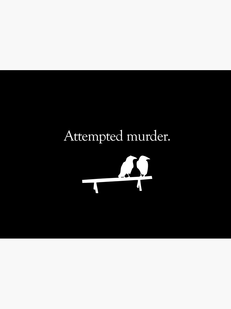 Attempted Murder (White design) by jezkemp