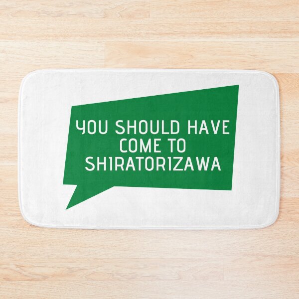 Item preview, You should have come to shiratorizawa designed and sold by ExploreStore.