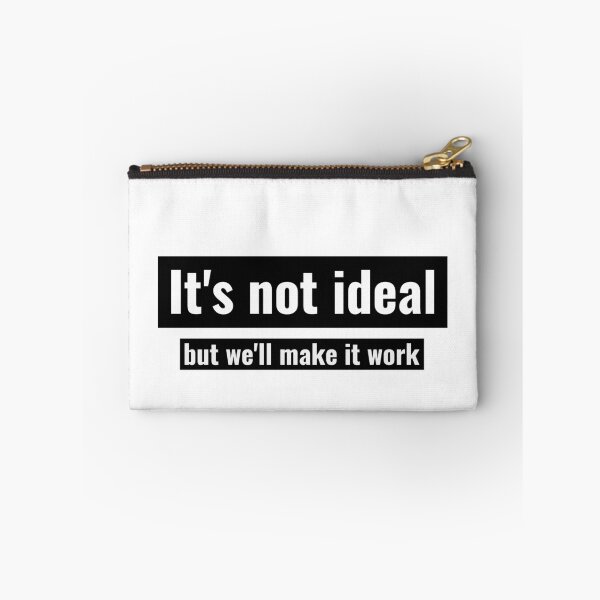 Item preview, it´s not ideal but we´ll make it work designed and sold by kamus2.