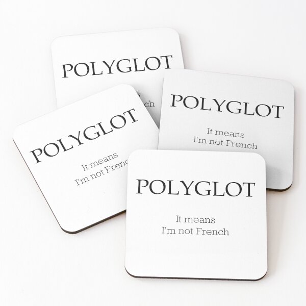 Item preview, POLYGLOT, IT MEANS I'M NOT FRENCH designed and sold by MMTYPE.