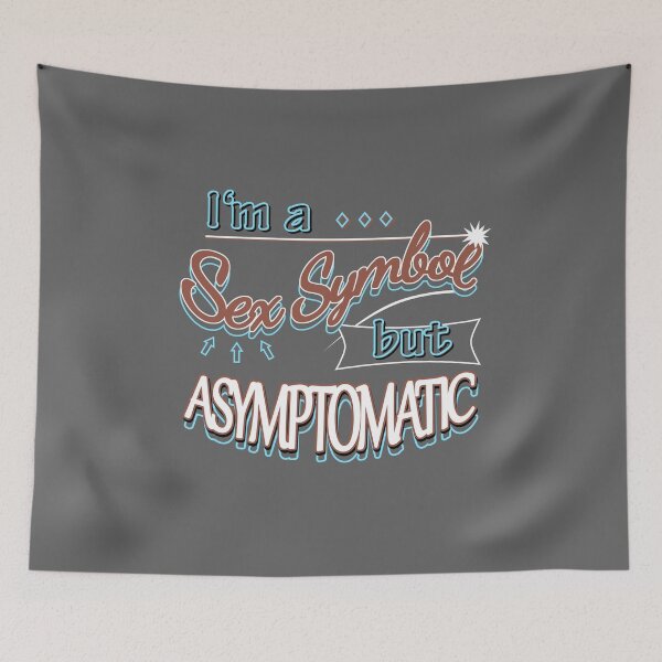 Item preview, Sex Symbol Asymptomatic designed and sold by StudioNMdesign.