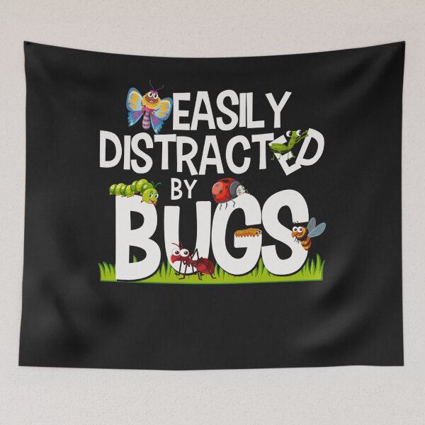 Item preview, Funny Bug Insects Easily Distracted By Bugs Science designed and sold by Bonifacio07.