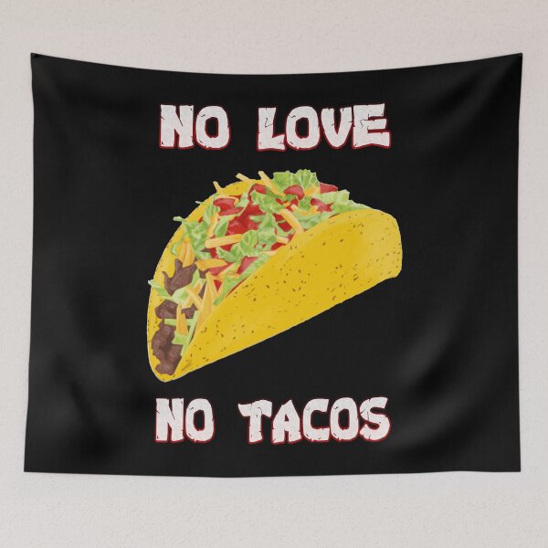 Item preview, No Love No Tacos designed and sold by KarmaArc.