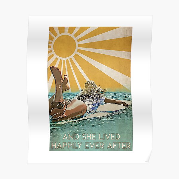 Et elle a vécu heureux pour toujours après avoir surfé sous le soleil Poster