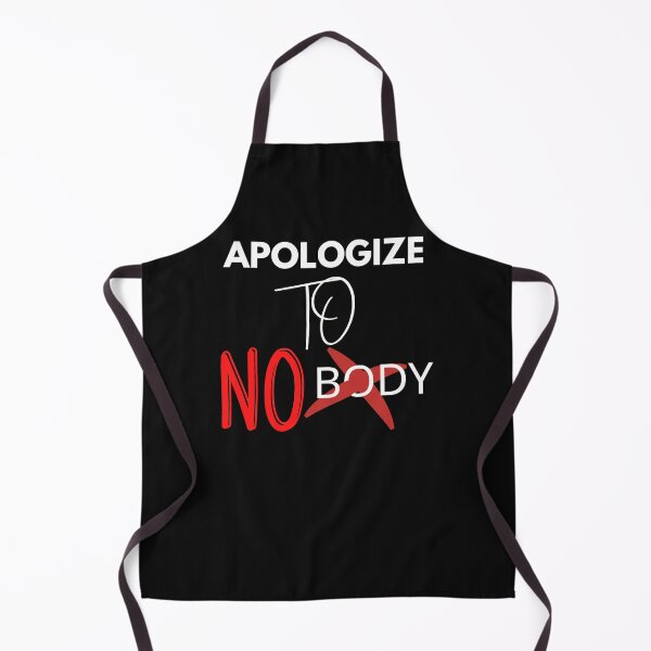 Item preview, APOLOGIZE TO NO BODY designed and sold by 3Akshithaa.