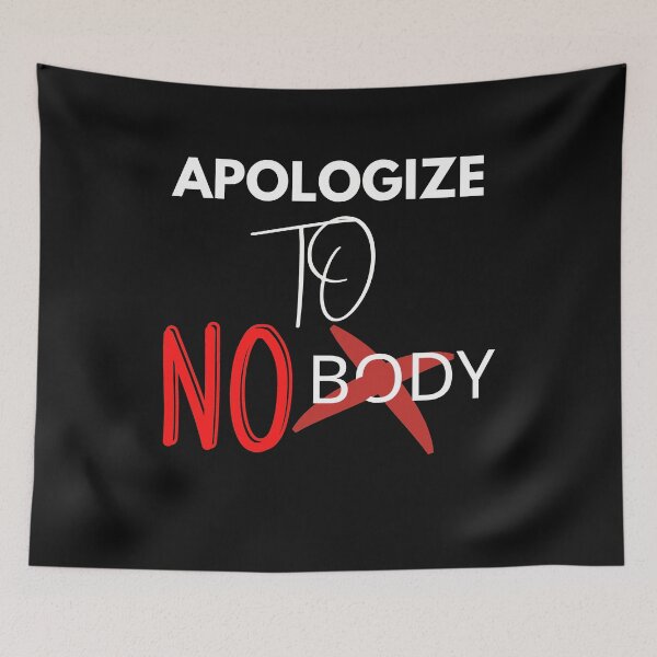 Item preview, APOLOGIZE TO NO BODY designed and sold by 3Akshithaa.