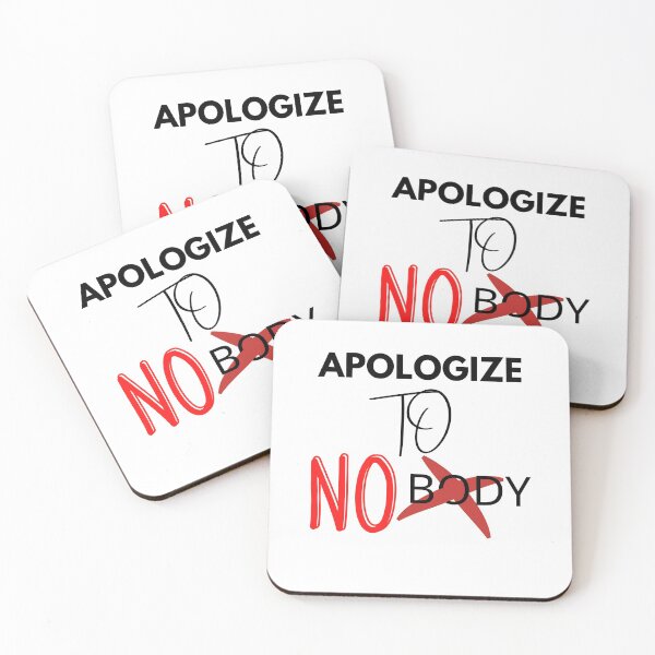 Item preview,  APOLOGIZE TO NO BODY designed and sold by 3Akshithaa.