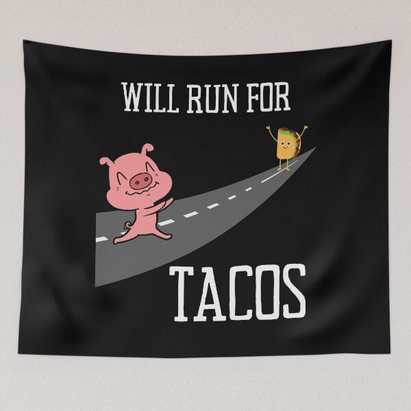 Item preview, Will Run For Tacos designed and sold by vibrantyy.