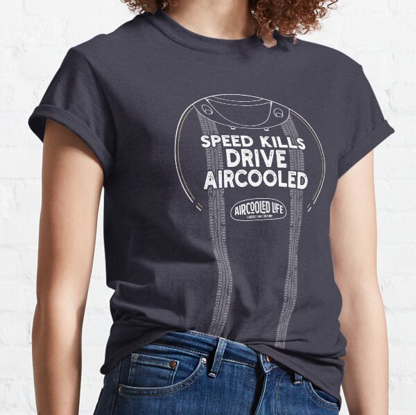 Speed kills drive Aircooled - Classic Car Culture Classic T-Shirt