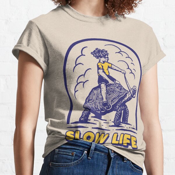 Take It Slow T Shirts Redbubble