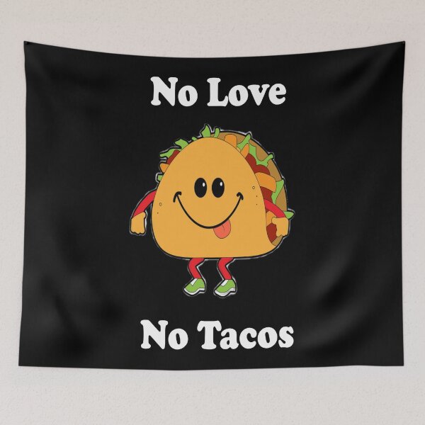 Item preview, No Love No Tacos designed and sold by KarmaArc.
