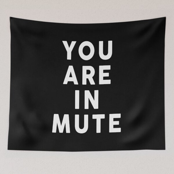 Item preview, you are in mute designed and sold by Mokhe.