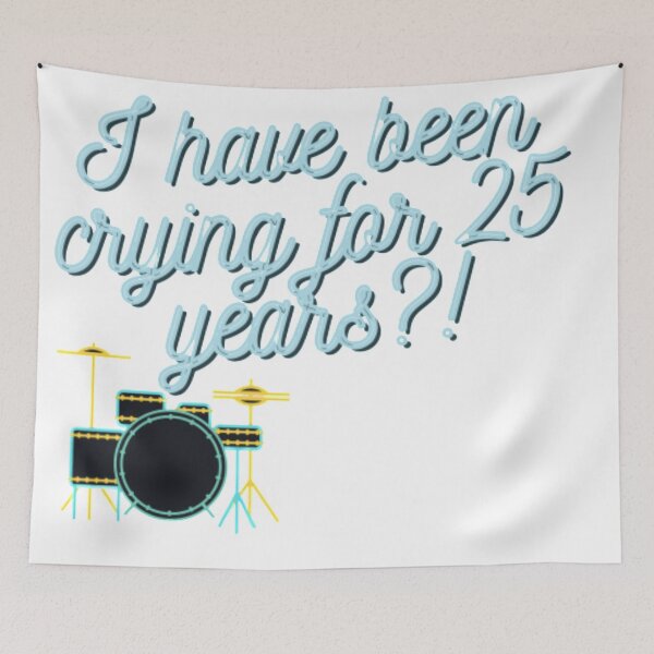 Item preview, I Have Been Crying For 25 Years?! designed and sold by laurasticks.