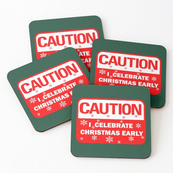 Item preview, Funny Christmas decor: Caution I celebrate Christmas early! designed and sold by Deegital18.