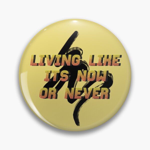 Item preview, Now or Never designed and sold by Rvonschweetz.