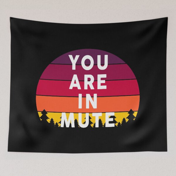 Item preview, you are in mute designed and sold by Mokhe.