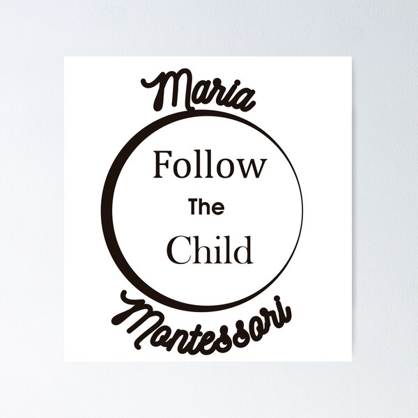 Item preview, Follow the child,  Quotes By Famous People, Maria Montessori designed and sold by TeyMank.