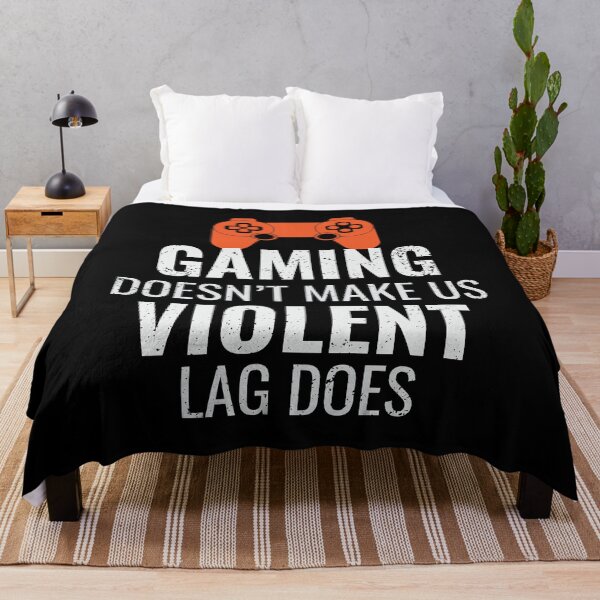 Item preview, Gaming Doesn't Make Us Violent Lag Does, Gaming designed and sold by mdnrsakib.