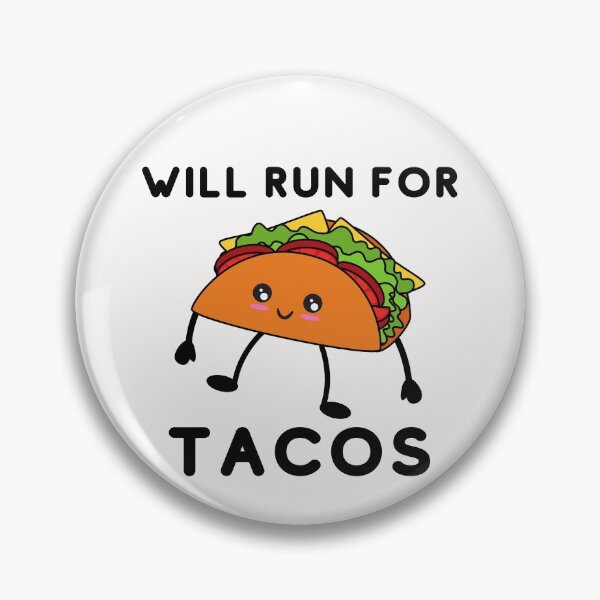 Item preview, Will run for tacos designed and sold by Dear-Ashlin.