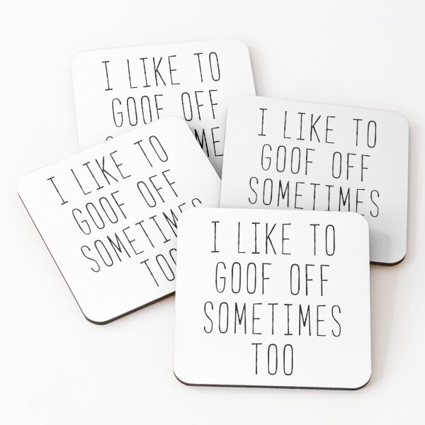 Item preview, I Like To Goof Off Kim Quote designed and sold by Sunny Collections.