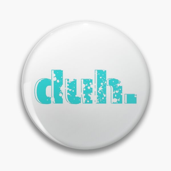 Item preview, Duh. designed and sold by nipsday.
