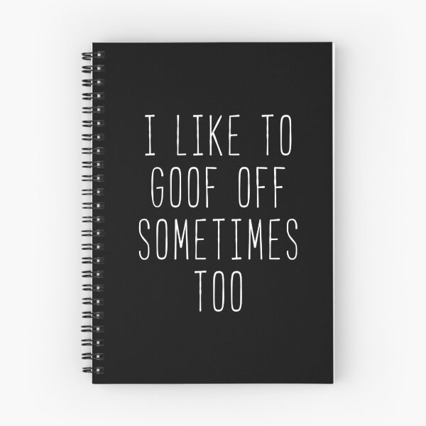 Item preview, I Like To Goof Off Kim Quote designed and sold by Sunny Collections.