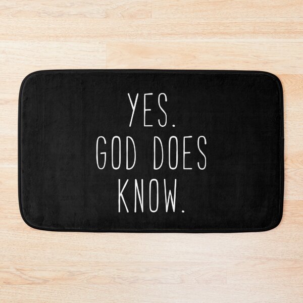 Item preview, Yes God Does Know Kim Quote designed and sold by Sunny Collections.