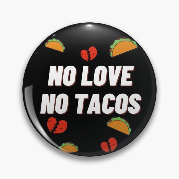 Item preview, No Love No Tacos designed and sold by vibrantyy.