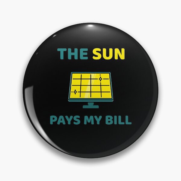 Item preview, The Sun Pays My Bill Sustainability designed and sold by OldCamp.