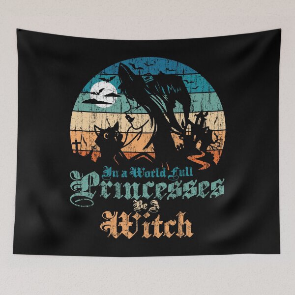 Item preview, In a world full Princesses be a witch  designed and sold by mermaidselina.