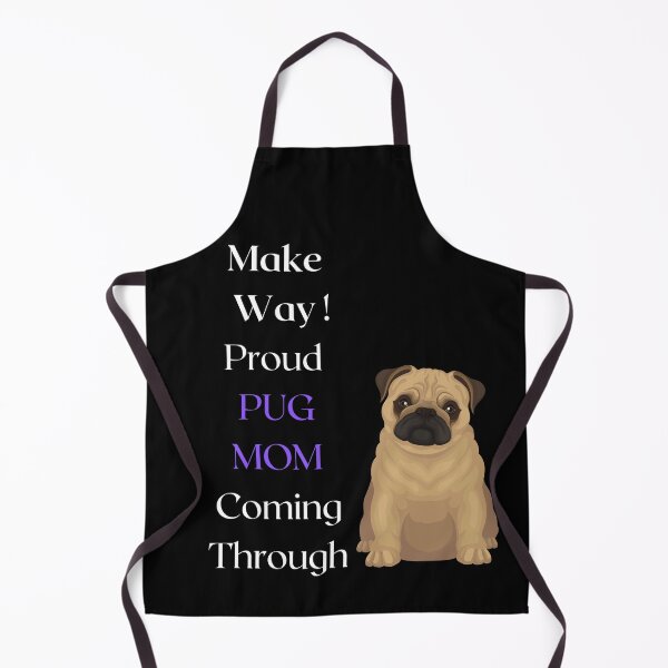 Item preview, Make Way Proud Pug Mama Coming Through designed and sold by FunPrint.