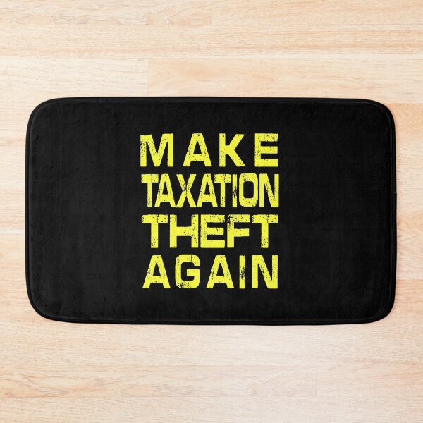 Item preview, Make Taxation Theft Again designed and sold by Imadovic.